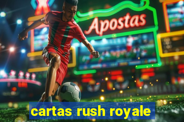 cartas rush royale